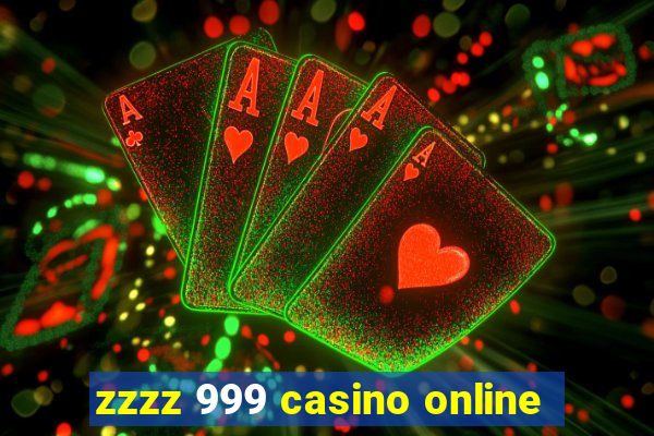 zzzz 999 casino online